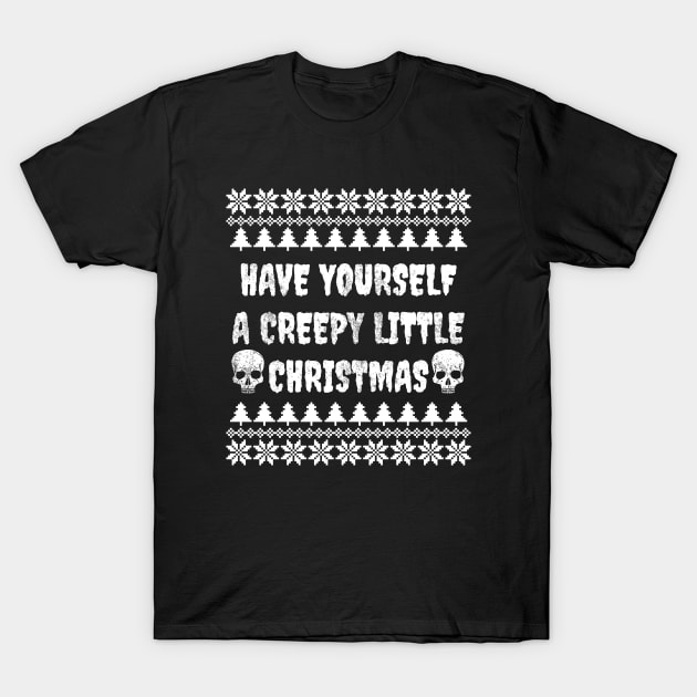 Have yourself a creepy little christmas T-Shirt by LunaMay